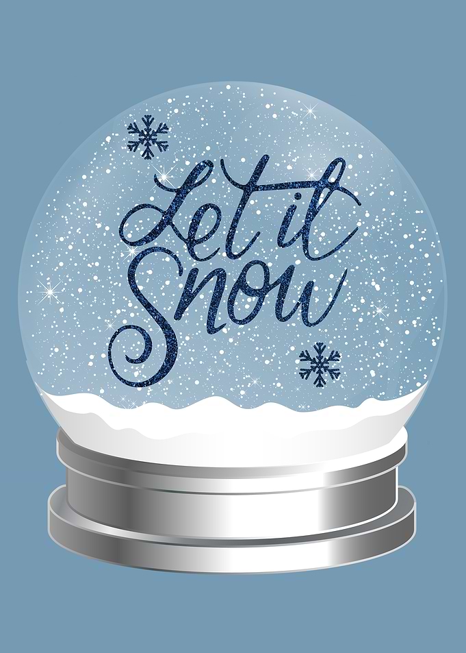 Let It Snow Snow Globe