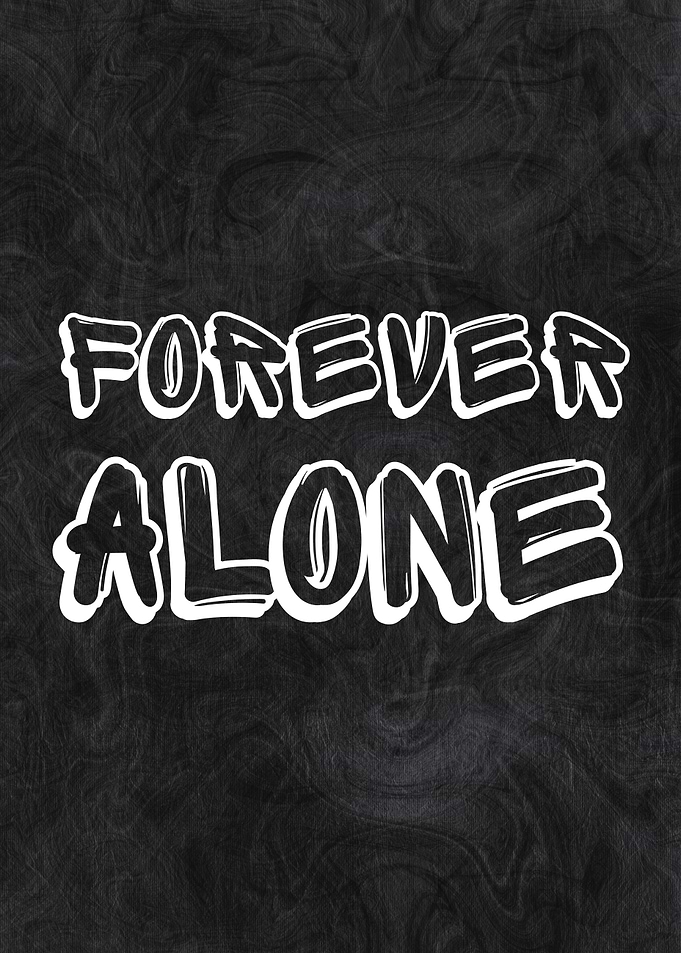 Forever Alone Text Art