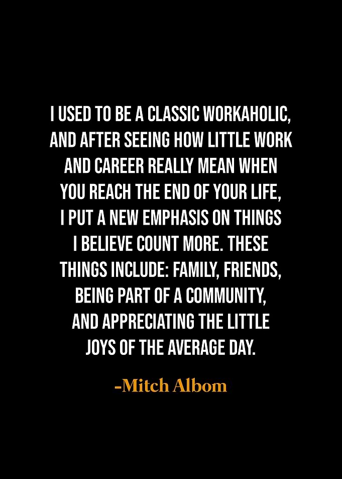 Workaholic Quote - Mitch Albom