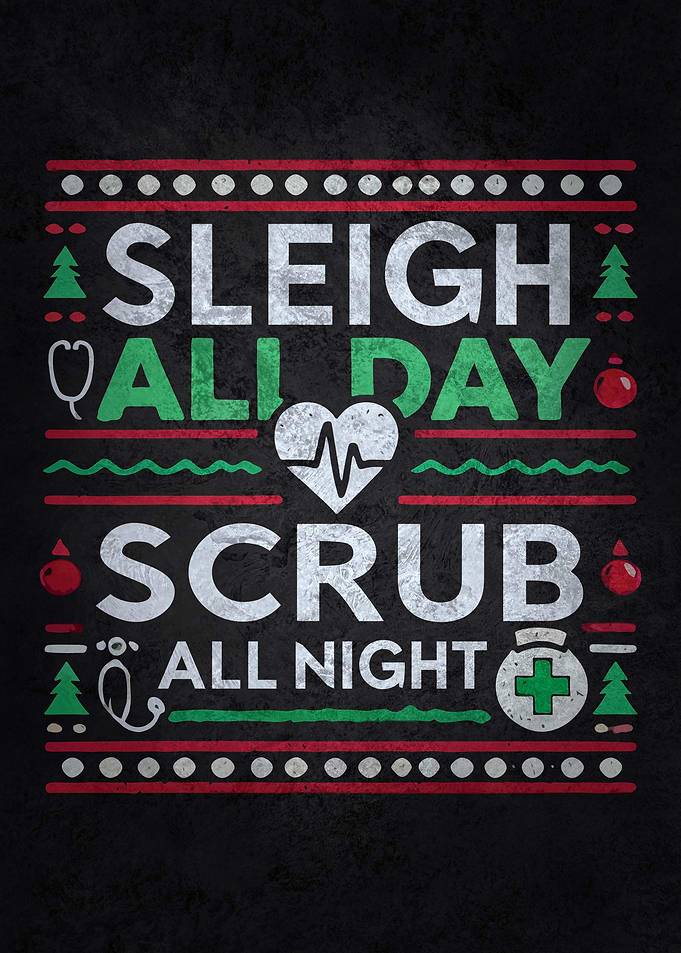 Sleigh All Day, Scrub All