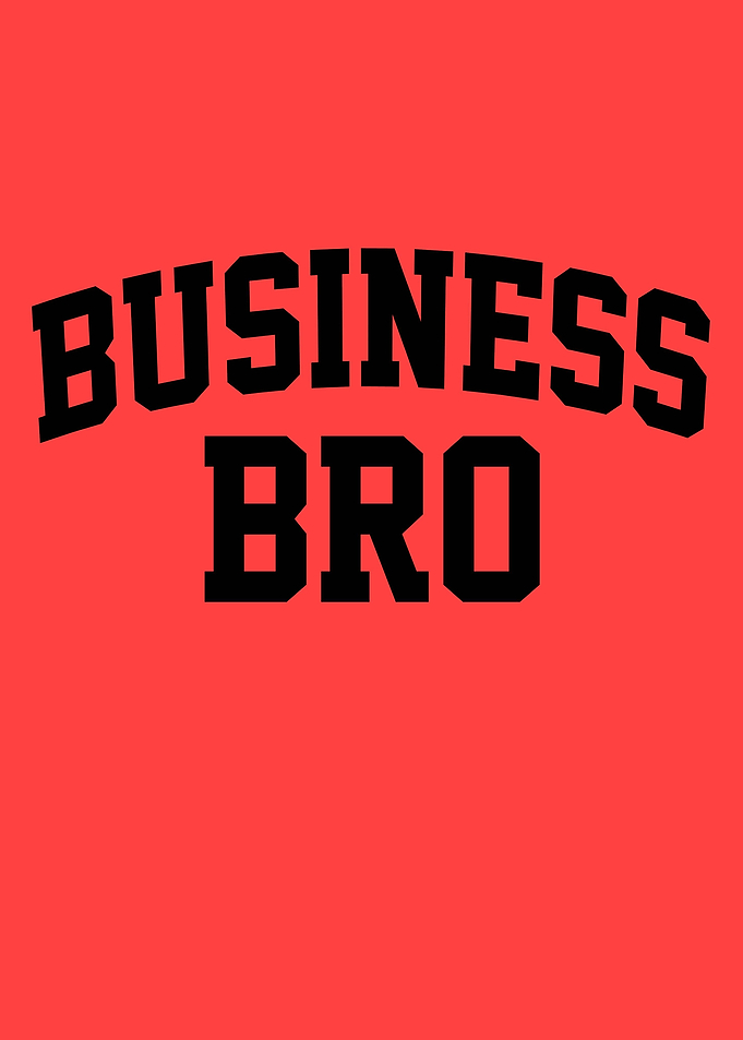 Business Bro Funny