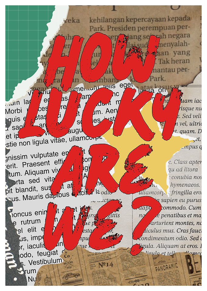 How Lucky Are We?
