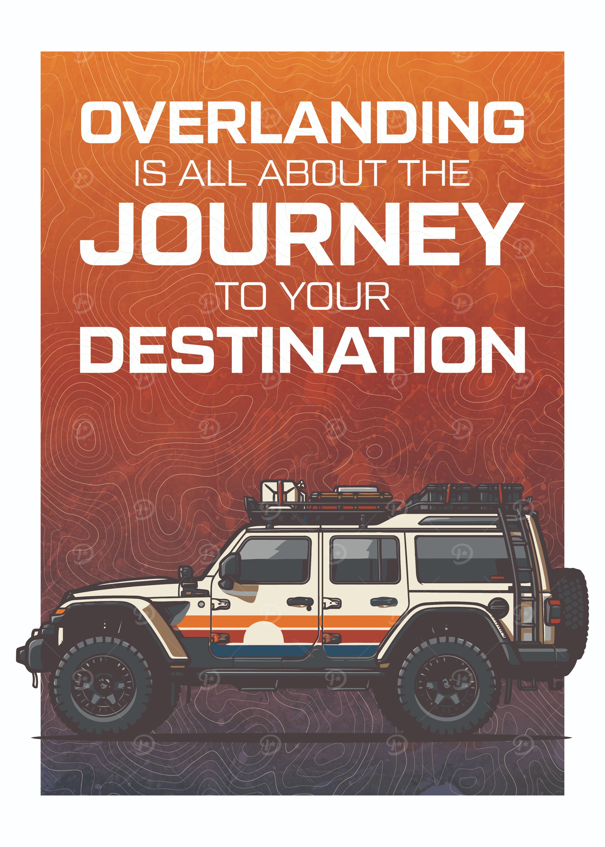 Adventures Overland Expedition Trip Quote Poster