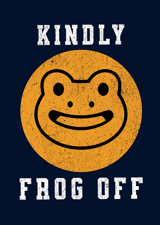 Kindly Frog Off