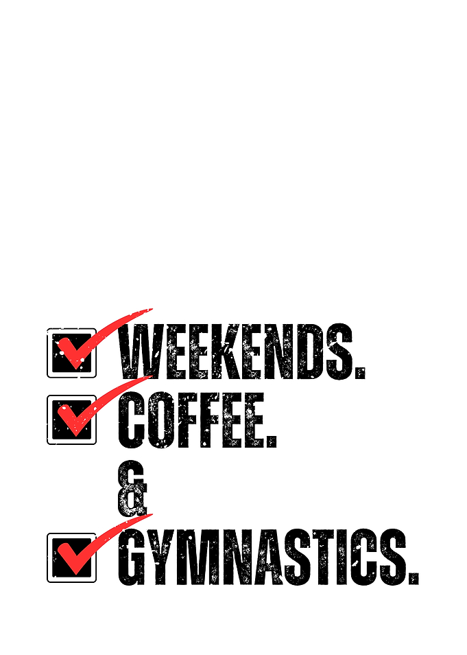 Weekends, Coffee & Gymnastics