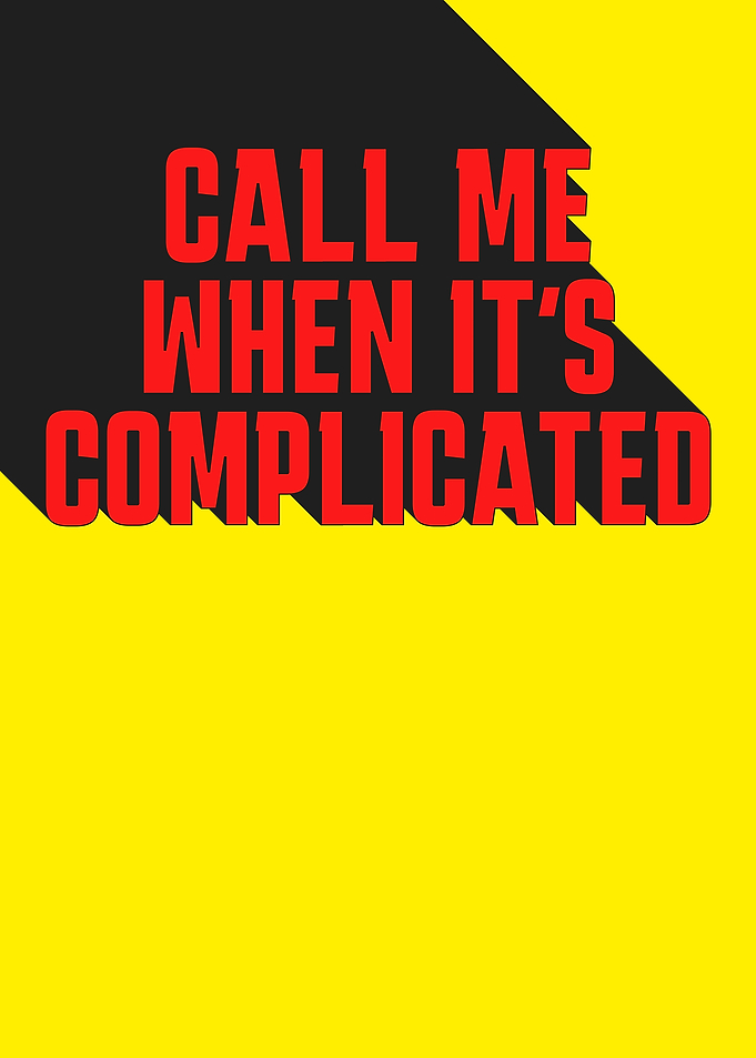 Call Me When It's Complicated