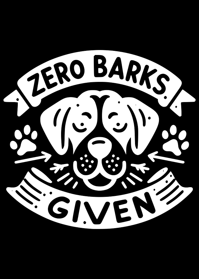 Zero Barks Given Dog Design