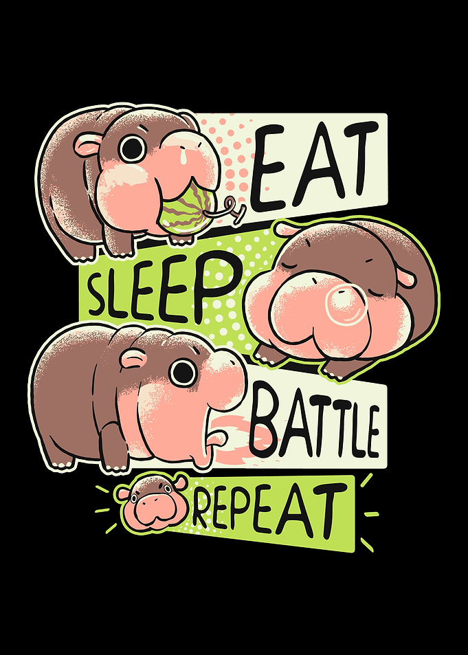 Hippopotamus Eat Sleep Battle Repeat