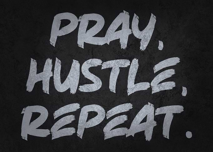Pray Hustle Repeat