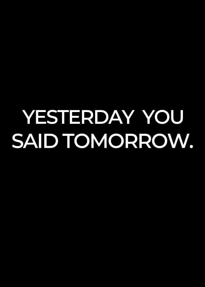 Yesterday You Said Tomorrow