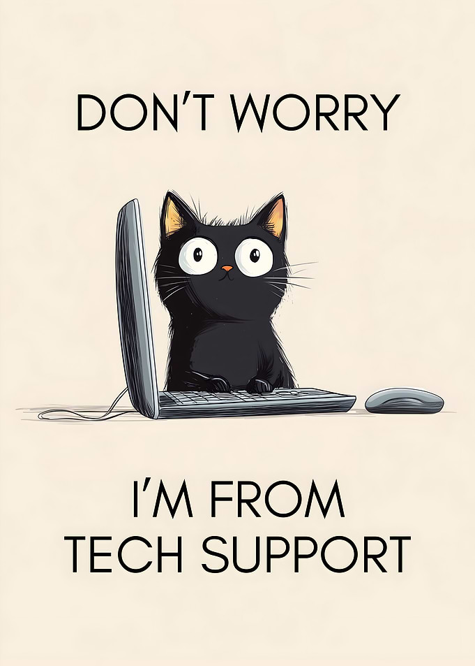 Cat From Tech Support Poster