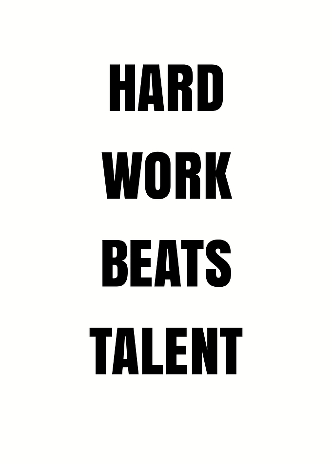 Hard Work Beats Talent