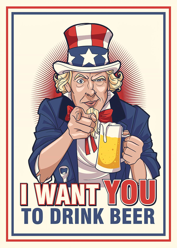 Uncle Sam Wants You To Drink Beer