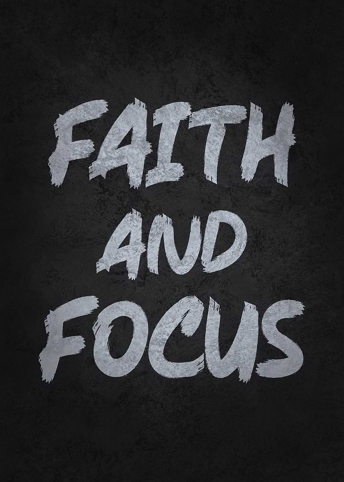 Faith and Focus