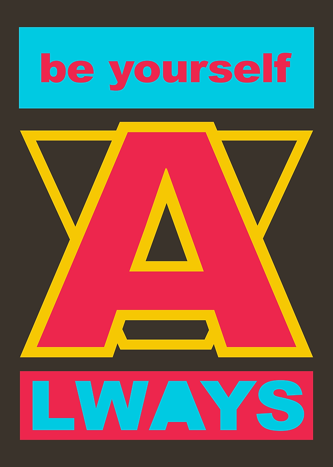 Be Yourself Always