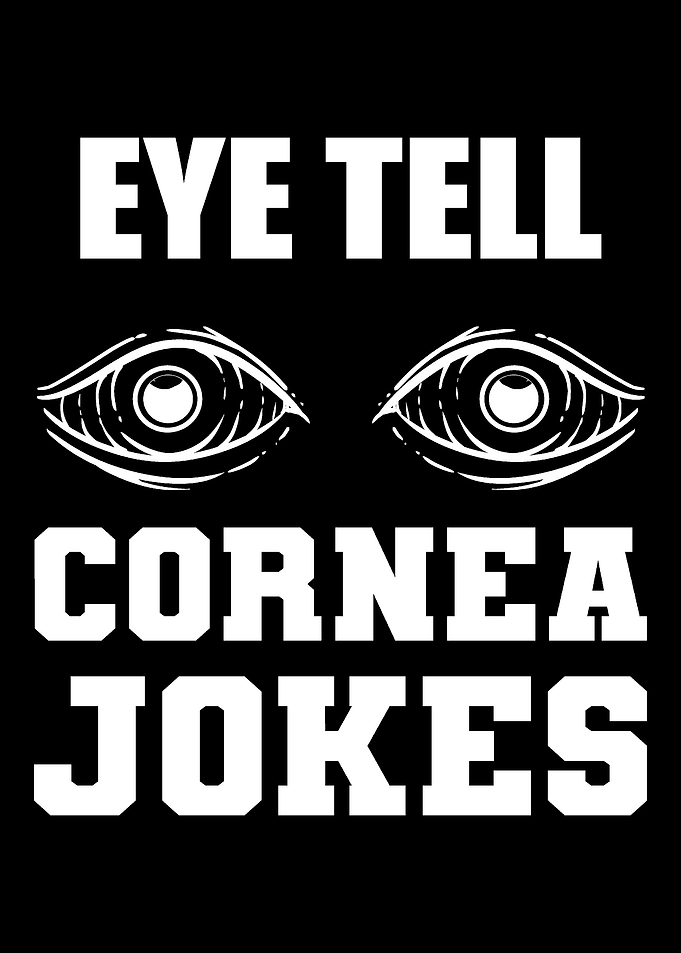Cornea Jokes Medical Staff