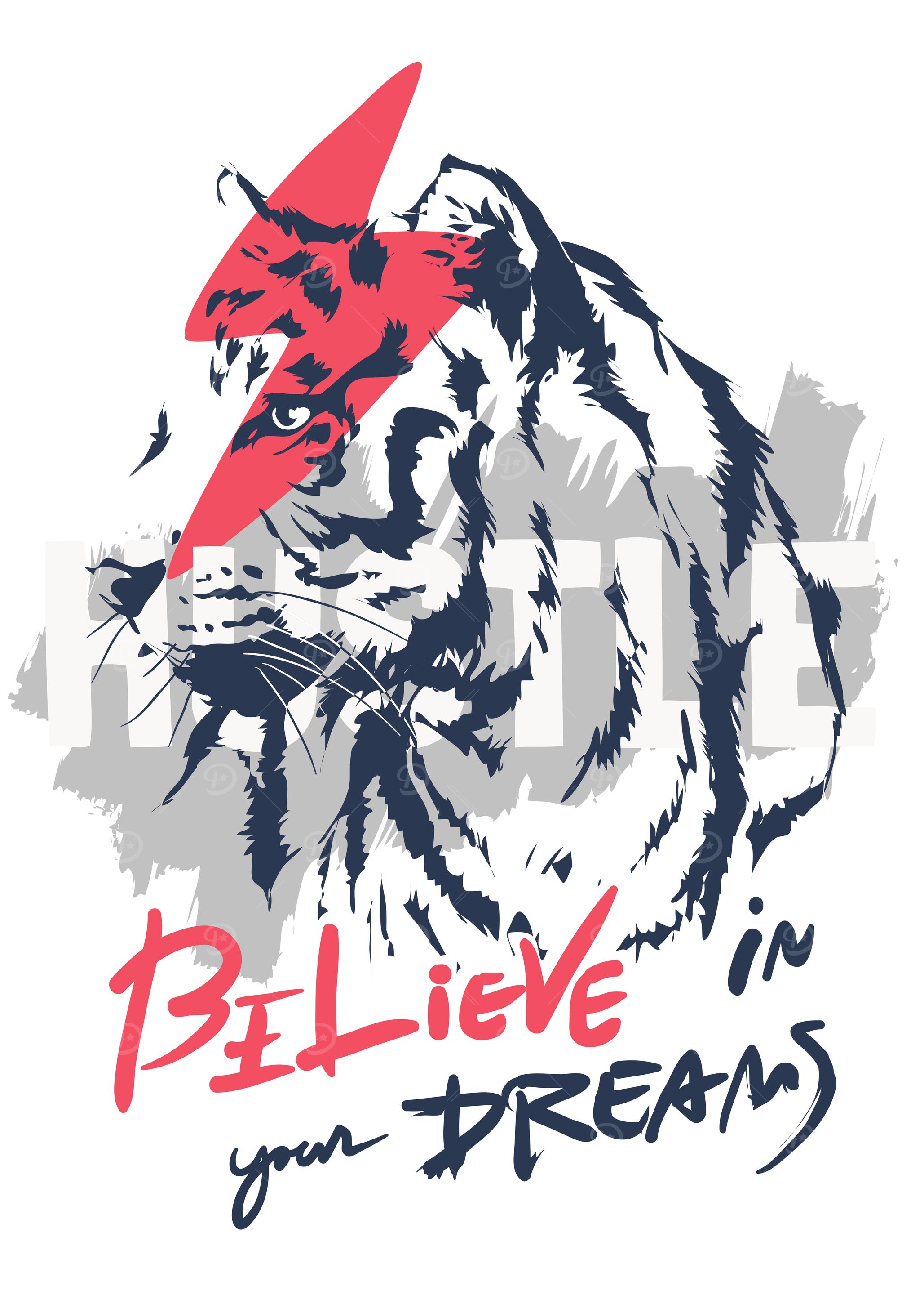 Hustle Tiger, Believe in Your Dreams