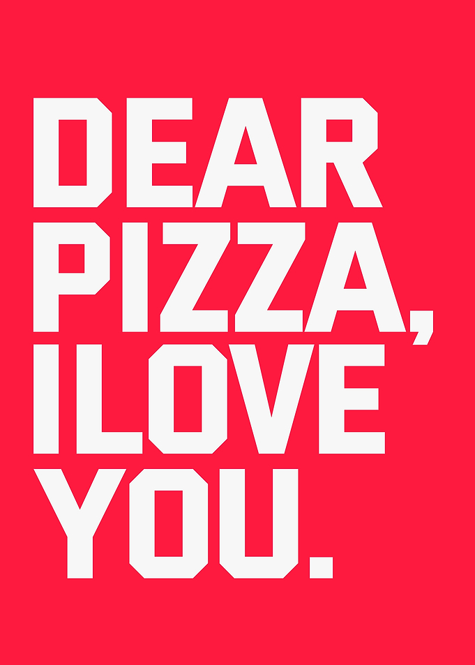 Dear Pizza I Love You - Pizza Lovers