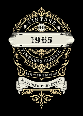 ^0th Bithday Born 1965 ,Timeless Classic
