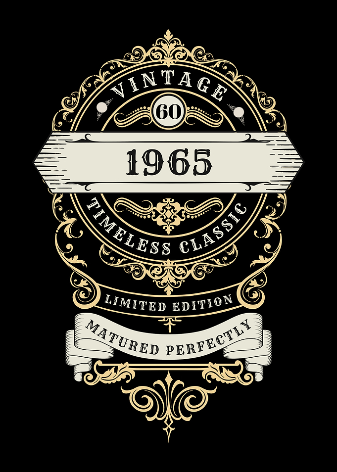 ^0th Bithday Born 1965 ,Timeless Classic