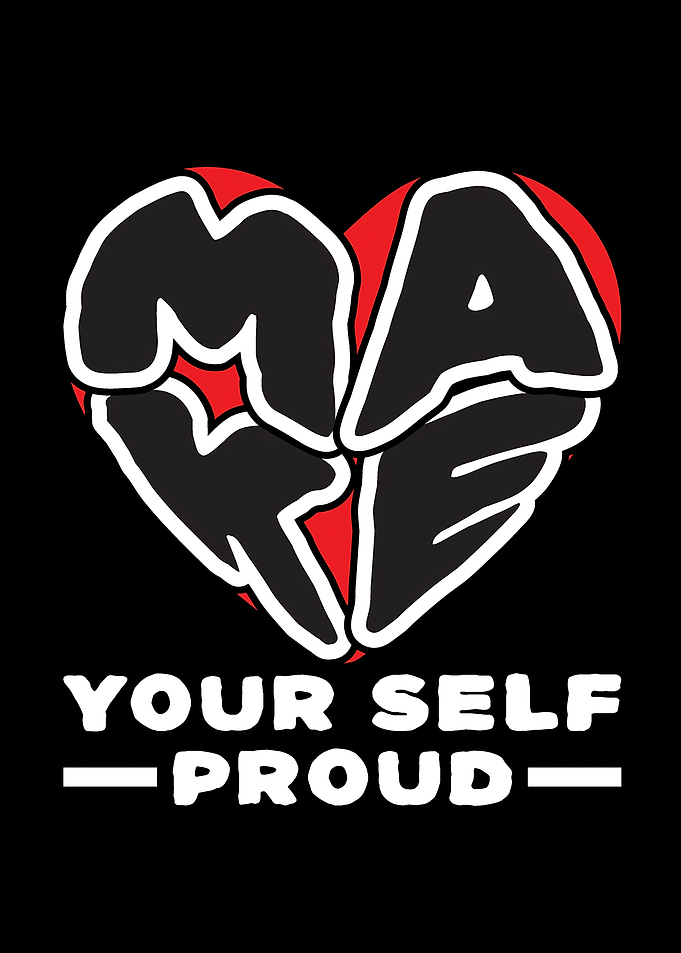 Make Yourself Proud Heart