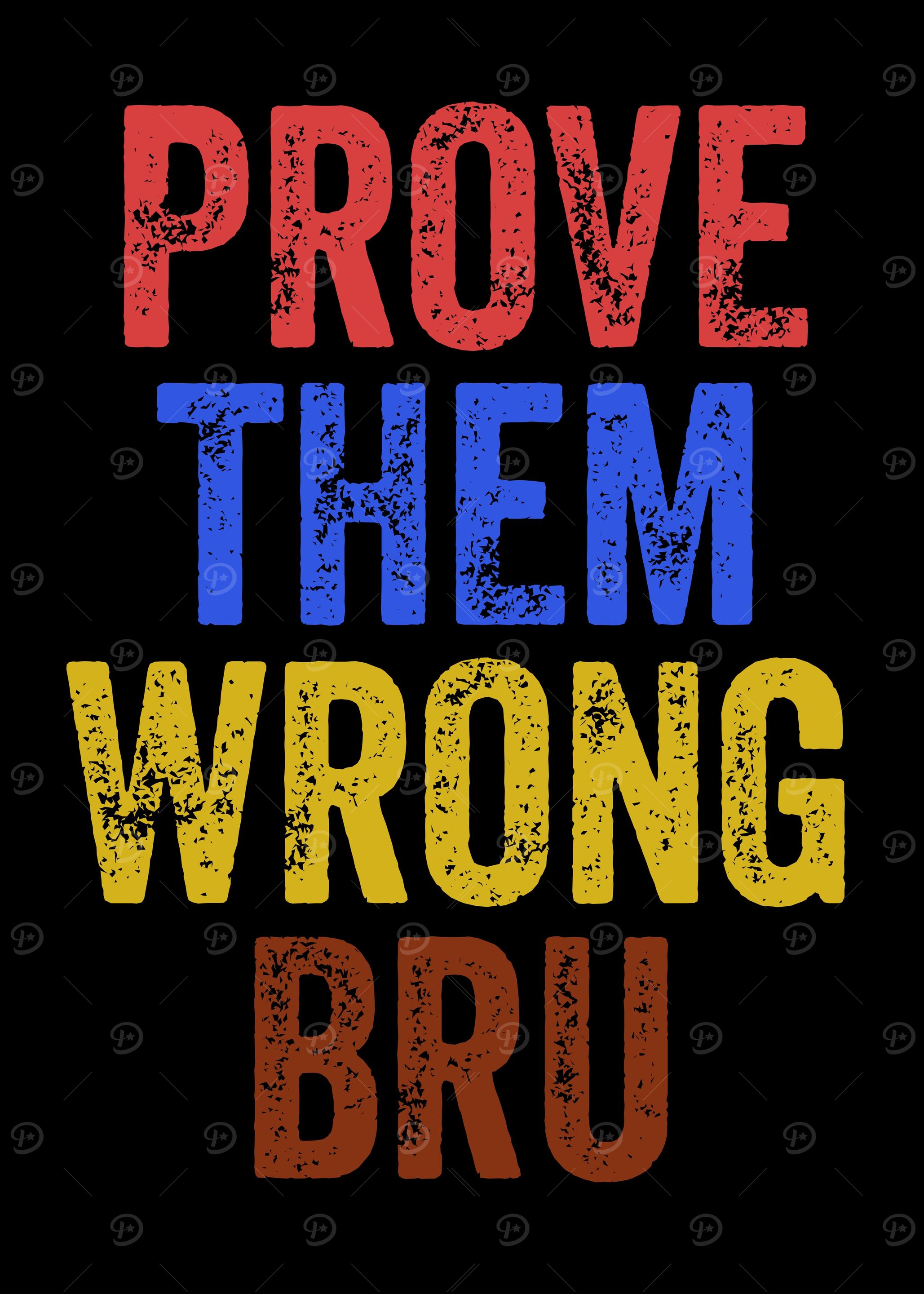 Prove Them Wrong Bru