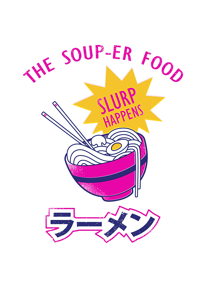 The Soup-er Food – Funny Ramen Lovers Design for Foodies