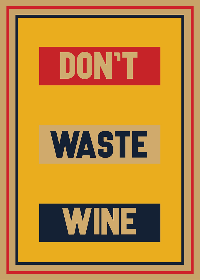 Don't Waste Wine Poster