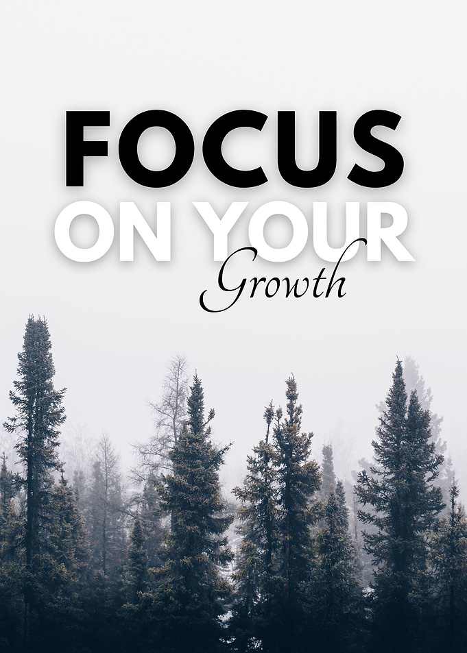 Focus on Your Growth Quote