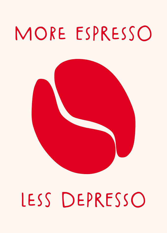 More Espresso, Less Depresso, Kitchen Decor, Cooking Wall Art