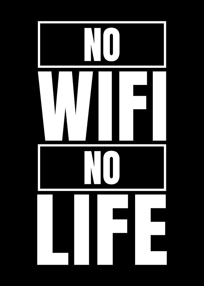 No Wifi No Life