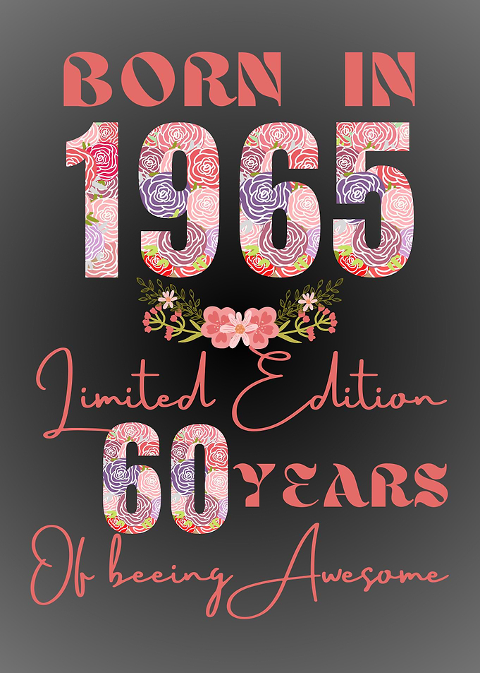 Born in 1965 - 60 Years Awesome - Women Birthday