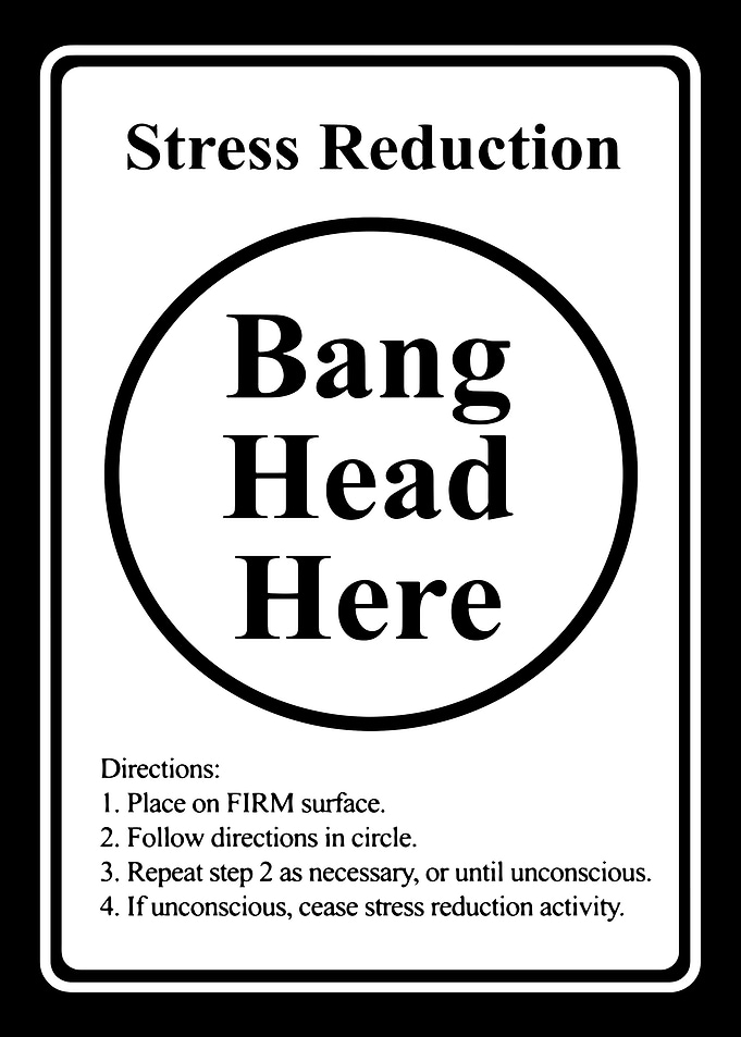 Bang Head Here Stress Reduction Funny