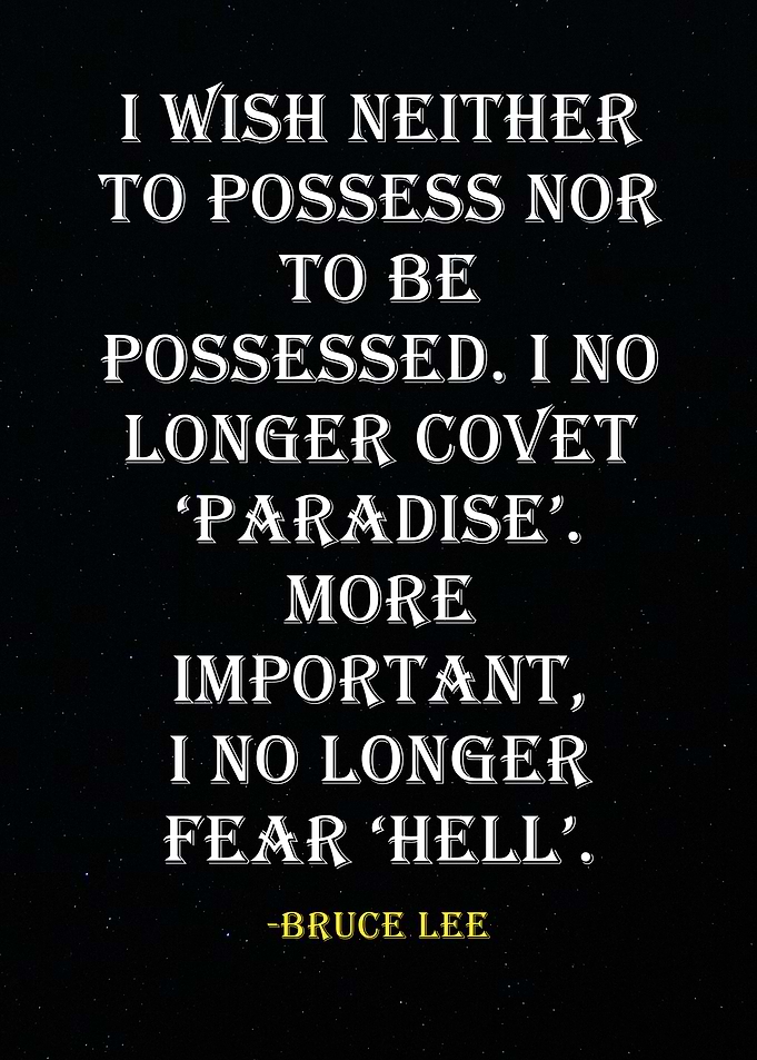 Bruce Lee Quote -Possess