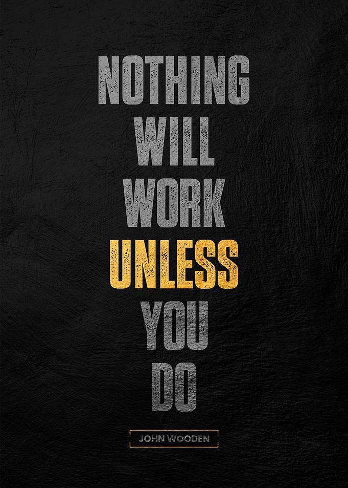 Nothing Will Work Unless You Do