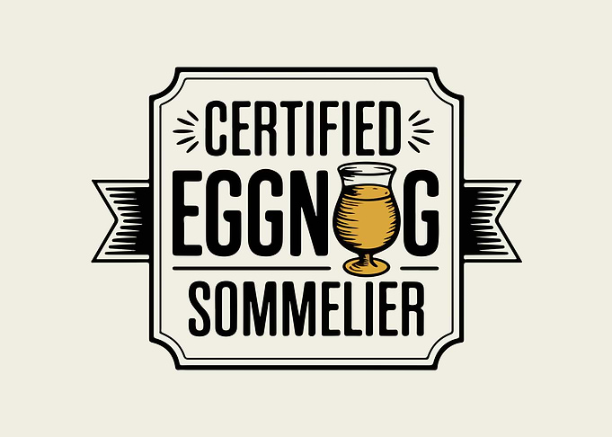 Certified Eggnog Sommelier