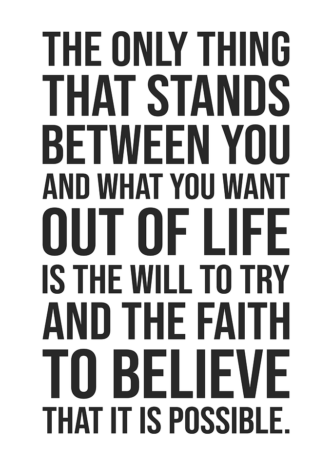 Motivation - Faith and Believe It Is Possible