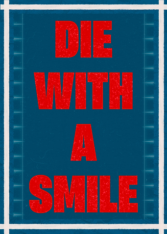 Music Poster : Die With A Smile