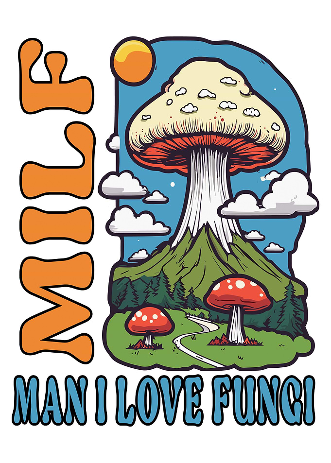Man I Love Fungi Mushroom Art