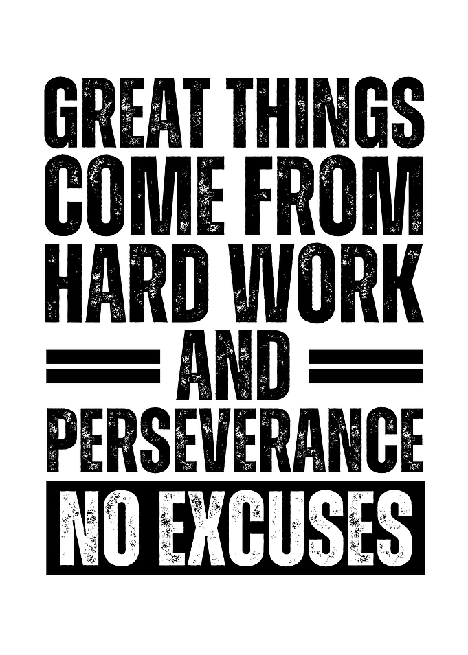 Hard Work & Perseverance