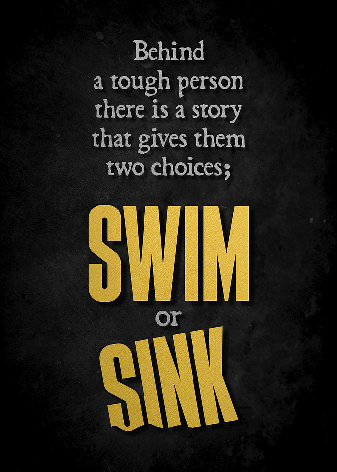 Swim or Sink Quote
