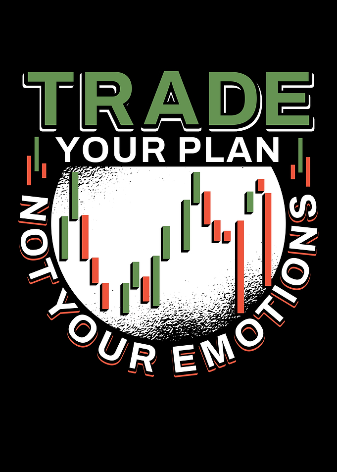 Trade Your Plan, Not Your Emotions