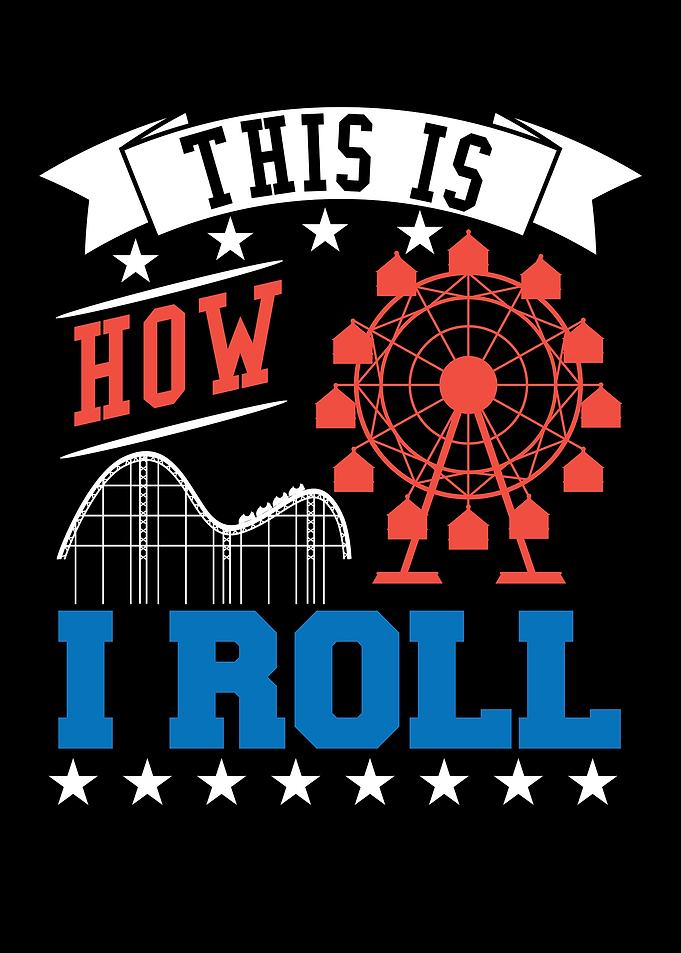 This Is How I Roll - Amusement Park