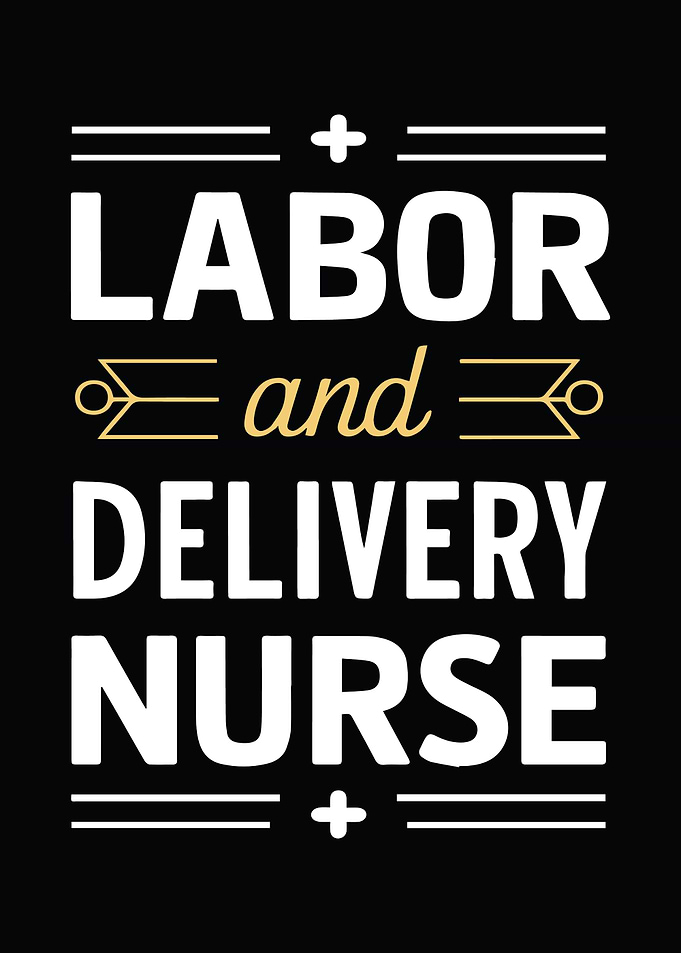 Labor and Delivery Nurse