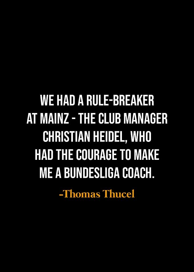 Thomas Tuchel Quote