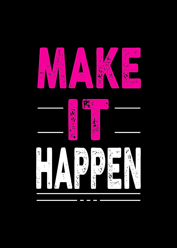 Make It Happen Quote
