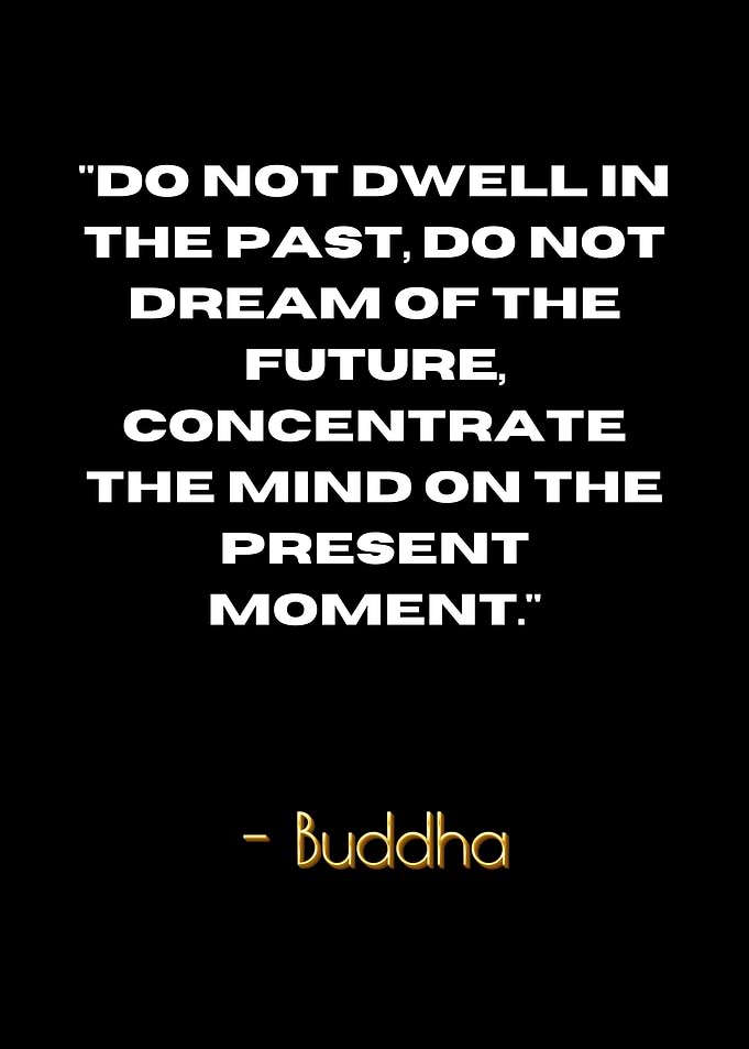 Buddha Quote - Present Moment