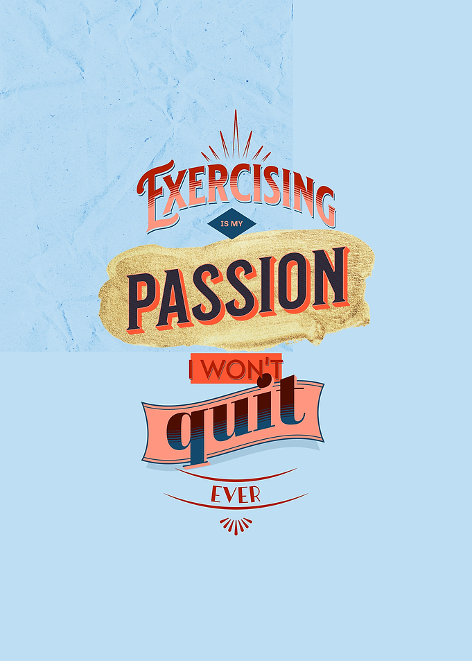 Exercising is My Passion