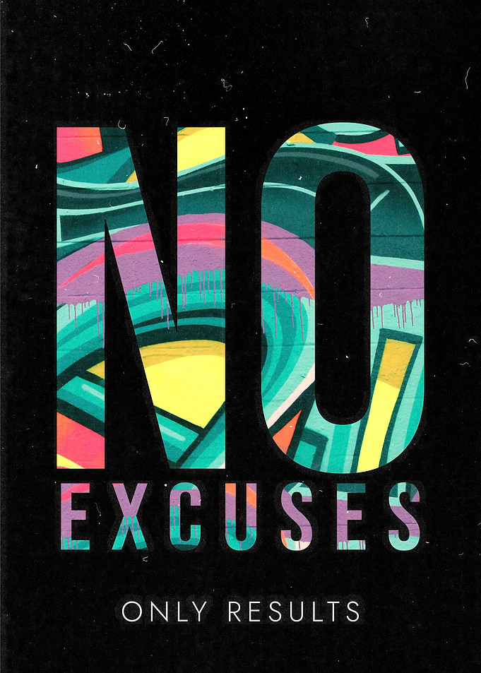 No Excuses Only Results