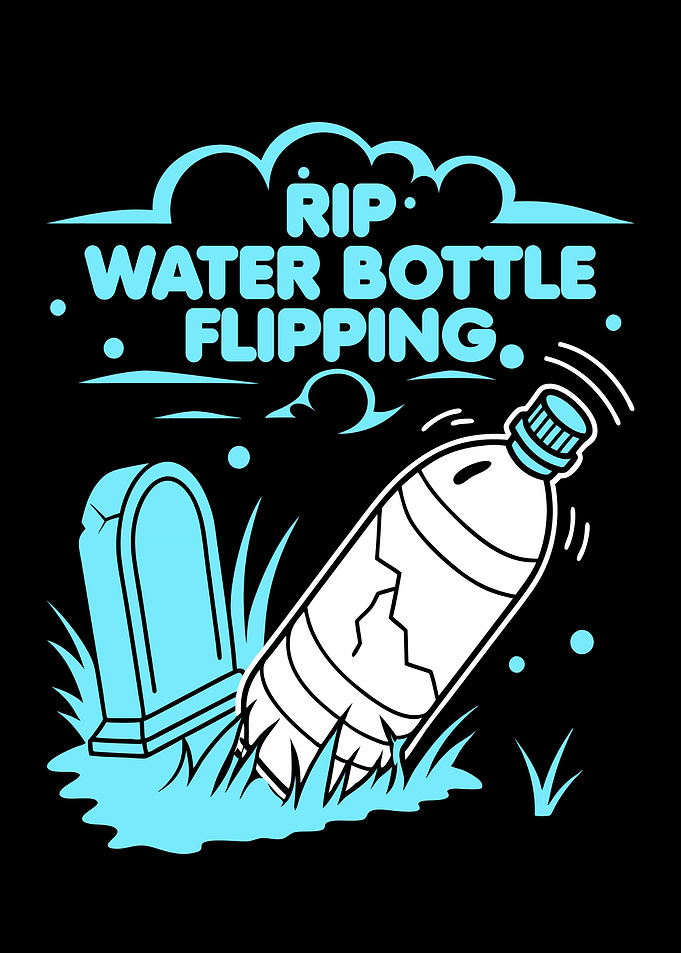 RIP Water Bottle Flipping